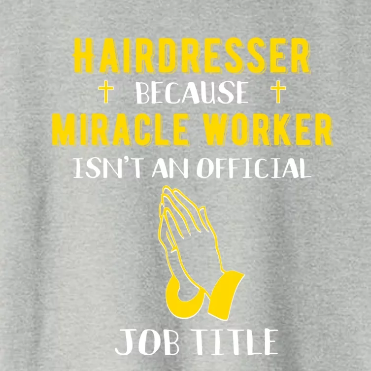 Funny Hairdresser Because Miracle Worker Isn't A Job Title G Gift Women's Crop Top Tee