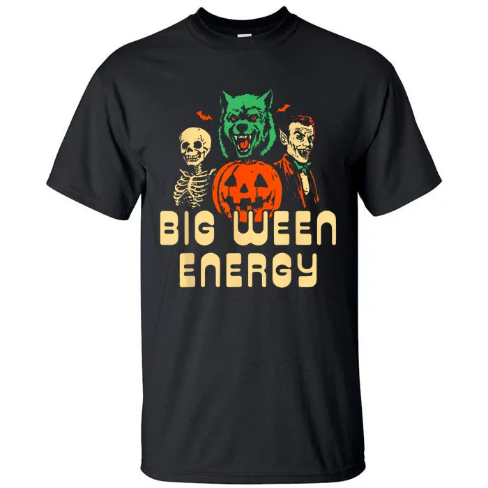 Funny Halloween Big Ween Energy Tall T-Shirt