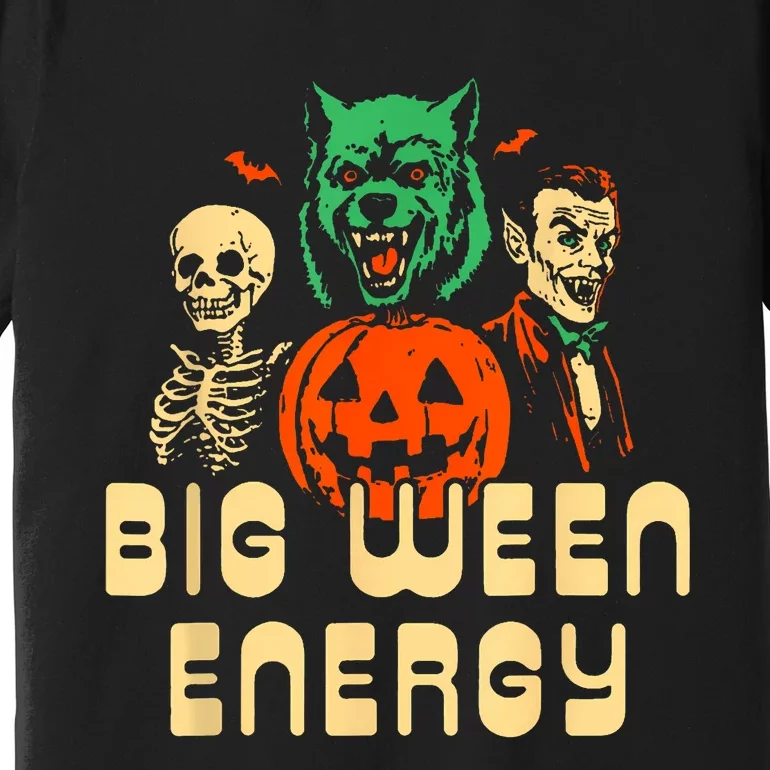 Funny Halloween Big Ween Energy Premium T-Shirt