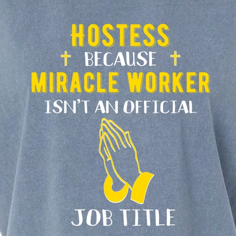 Funny Hostess Because Miracle Worker Isn't A Job Title Event Gift Garment-Dyed Women's Muscle Tee