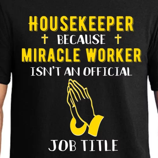 Funny Housekeeper Because Miracle Worker Isn't A Job Title G Gift Pajama Set