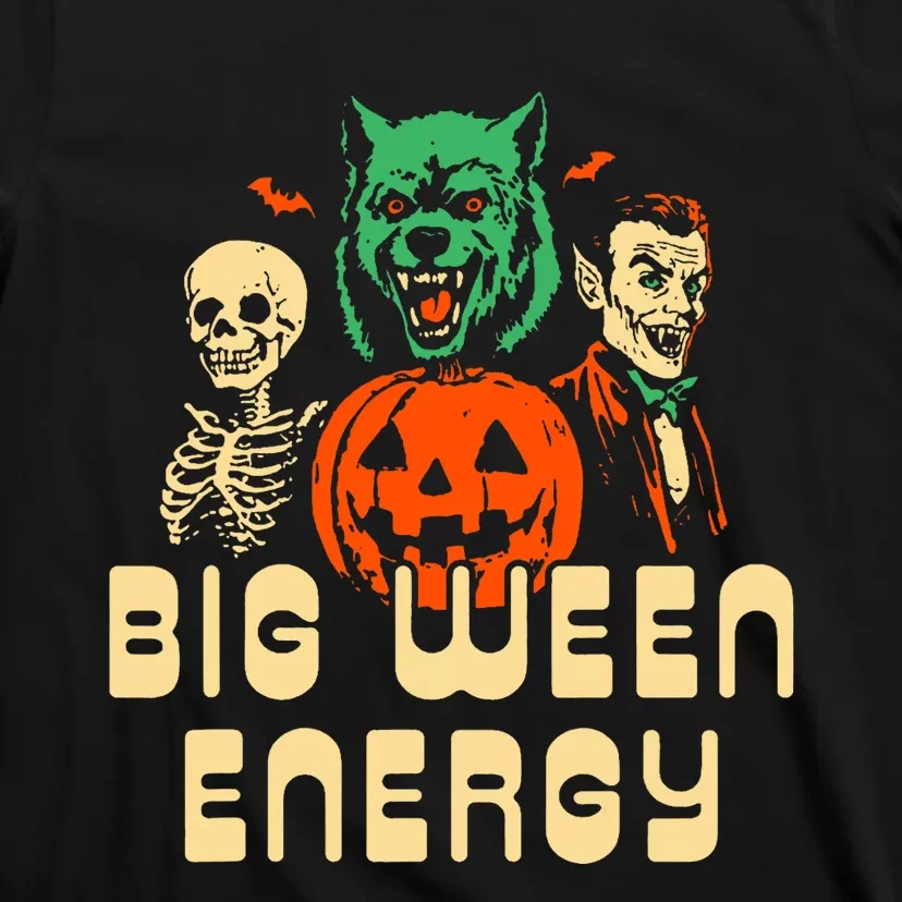 Funny Halloween Big Ween Energy T-Shirt