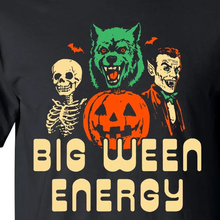 Funny Halloween Big Ween Energy Tall T-Shirt