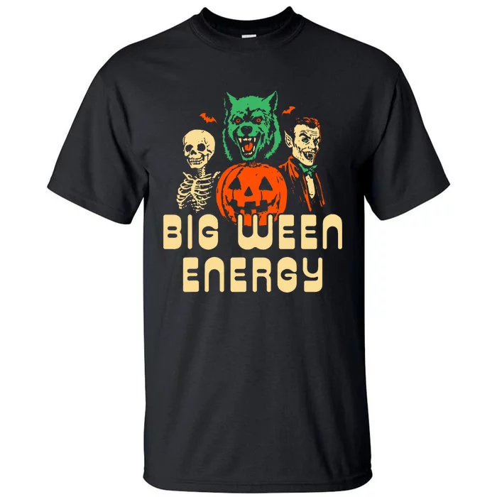 Funny Halloween Big Ween Energy Tall T-Shirt