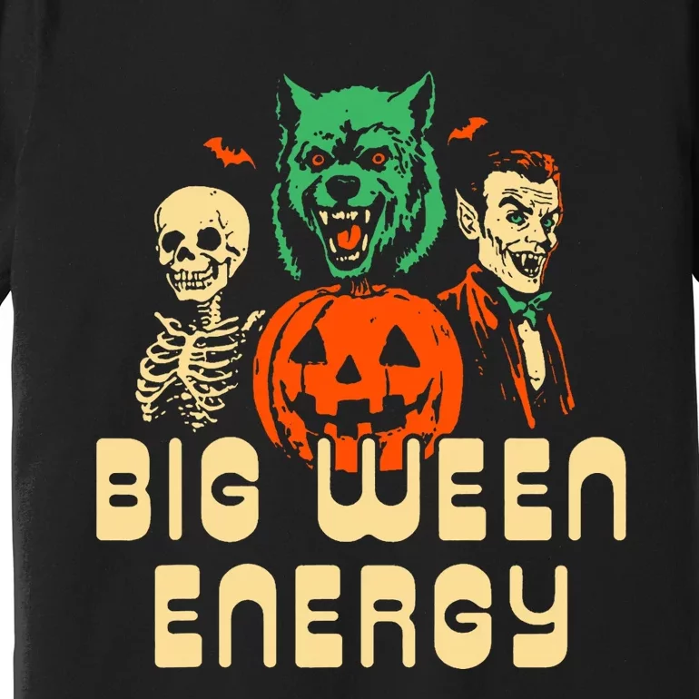 Funny Halloween Big Ween Energy Premium T-Shirt