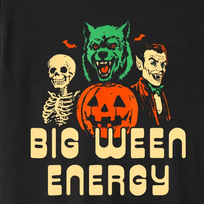 Funny Halloween Big Ween Energy ChromaSoft Performance T-Shirt