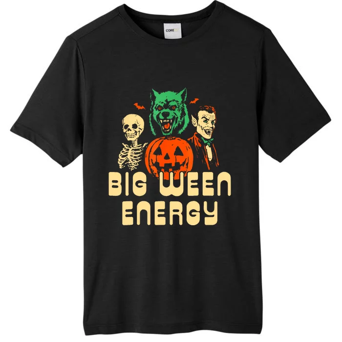 Funny Halloween Big Ween Energy ChromaSoft Performance T-Shirt