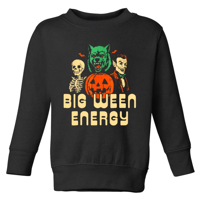 Funny Halloween Big Ween Energy Toddler Sweatshirt