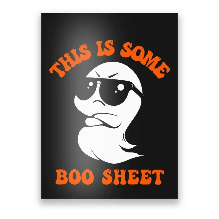 Funny Halloween Boo Ghost Costume This Is Some Boo Sheet Poster