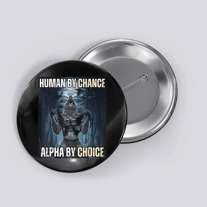 Funny Human By Chance Alpha By Choice Button