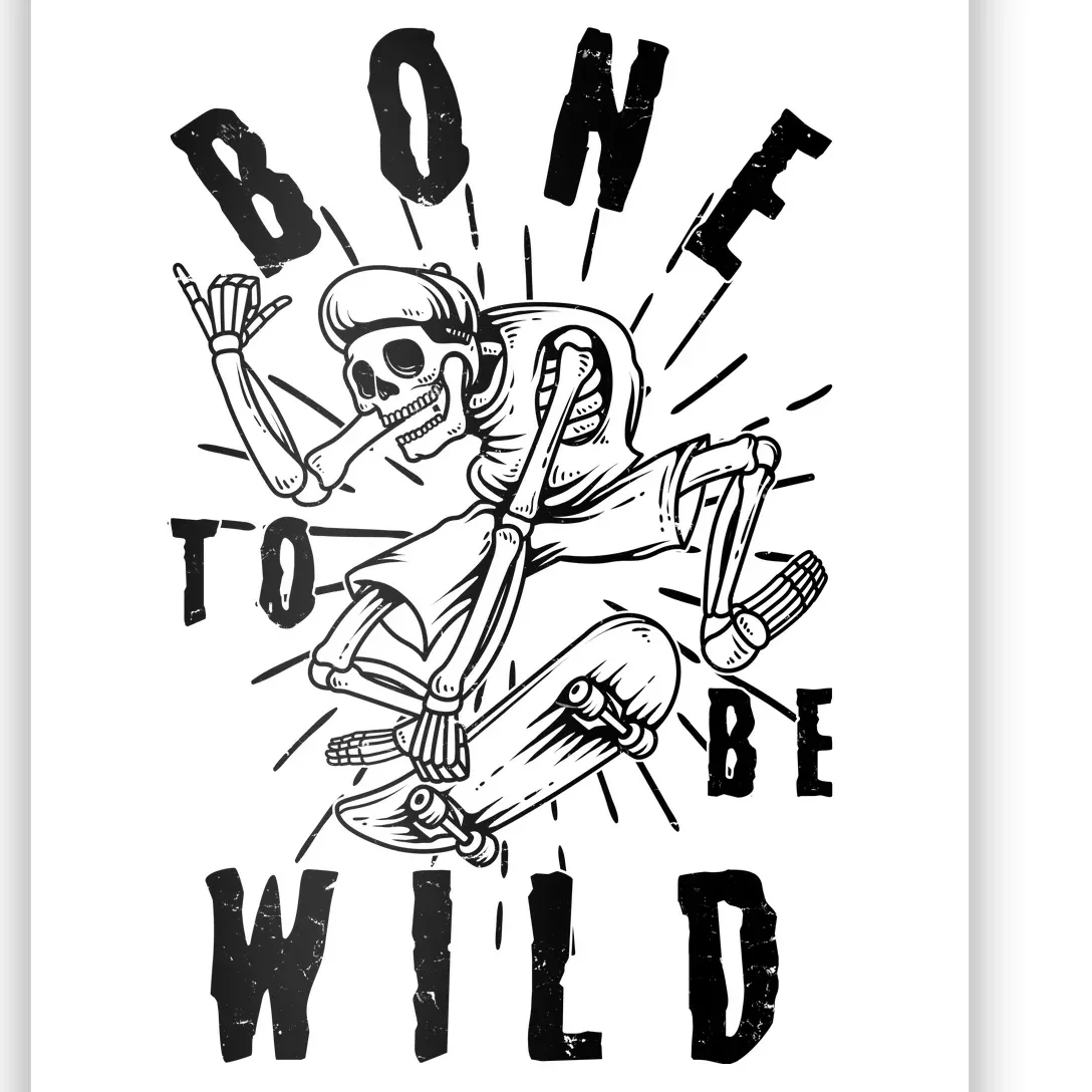 Funny Halloween Bone To Be Wild Skateboarding Skeleton Poster