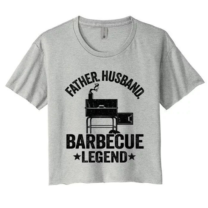 Father Husband Barbecue Legend Grillfather Smoking Meat Bbq Gift Women's Crop Top Tee