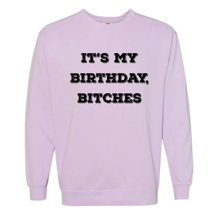 Funny Happy Birthday Ideas Design Party Joke Gift Great Gift Garment-Dyed Sweatshirt