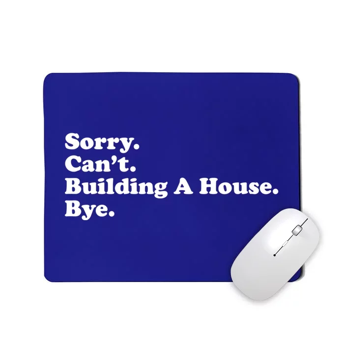 Funny Home Builder Carpenter Contractor Construction Gift Cool Gift Mousepad