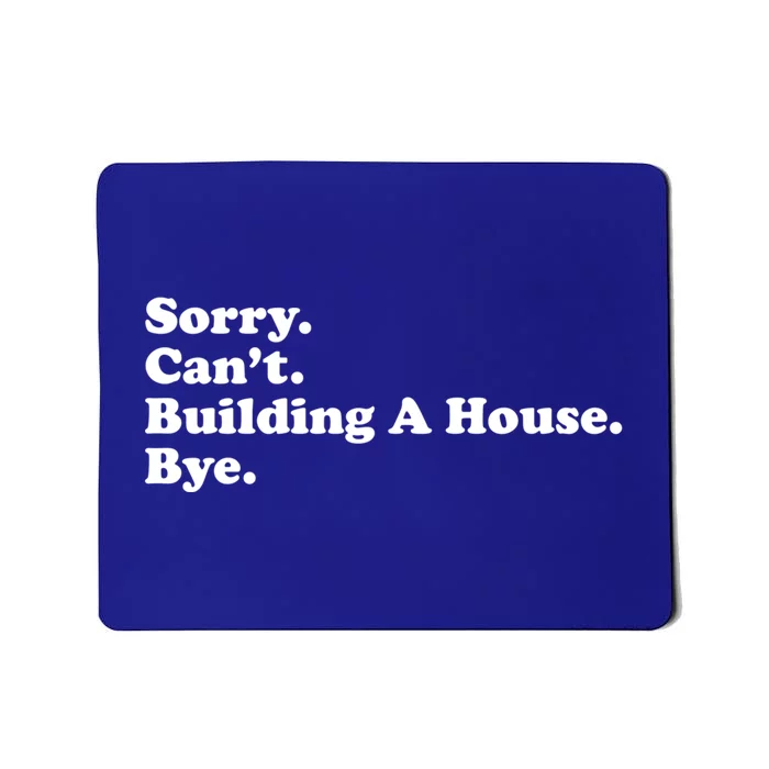 Funny Home Builder Carpenter Contractor Construction Gift Cool Gift Mousepad