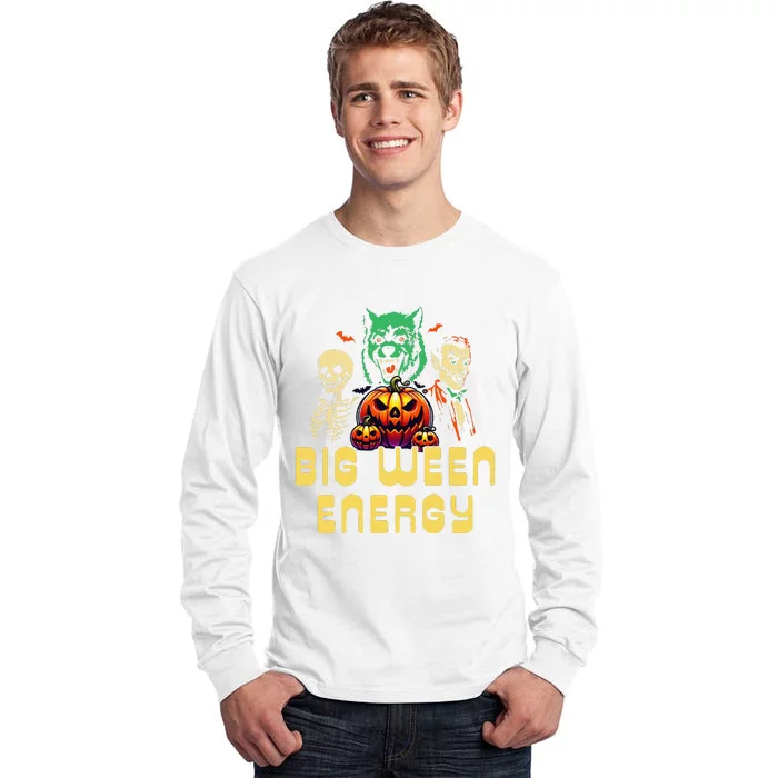 Funny Halloween Big Ween Energy Tall Long Sleeve T-Shirt