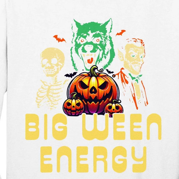 Funny Halloween Big Ween Energy Tall Long Sleeve T-Shirt