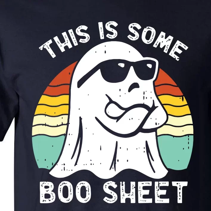 Funny Halloween Boo Ghost Costume This Is Some Boo Sheet Tall T-Shirt