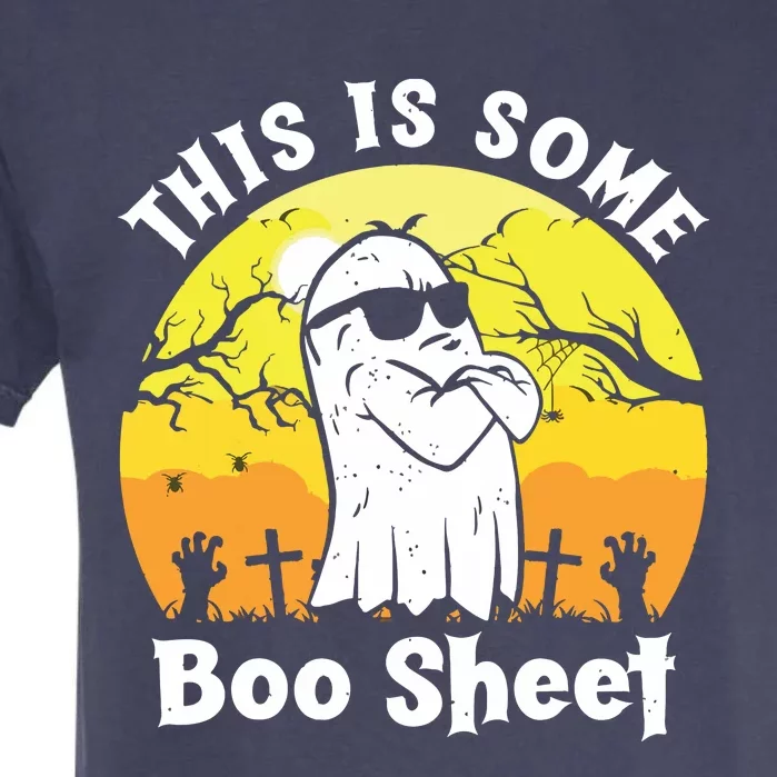 Funny Halloween Boo Ghost Costume This Is Some Boo Sheet Garment-Dyed Heavyweight T-Shirt