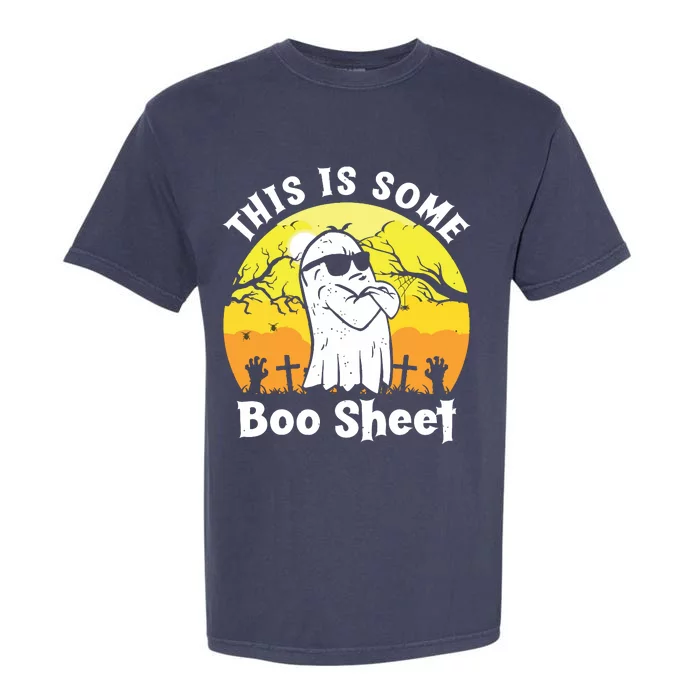 Funny Halloween Boo Ghost Costume This Is Some Boo Sheet Garment-Dyed Heavyweight T-Shirt