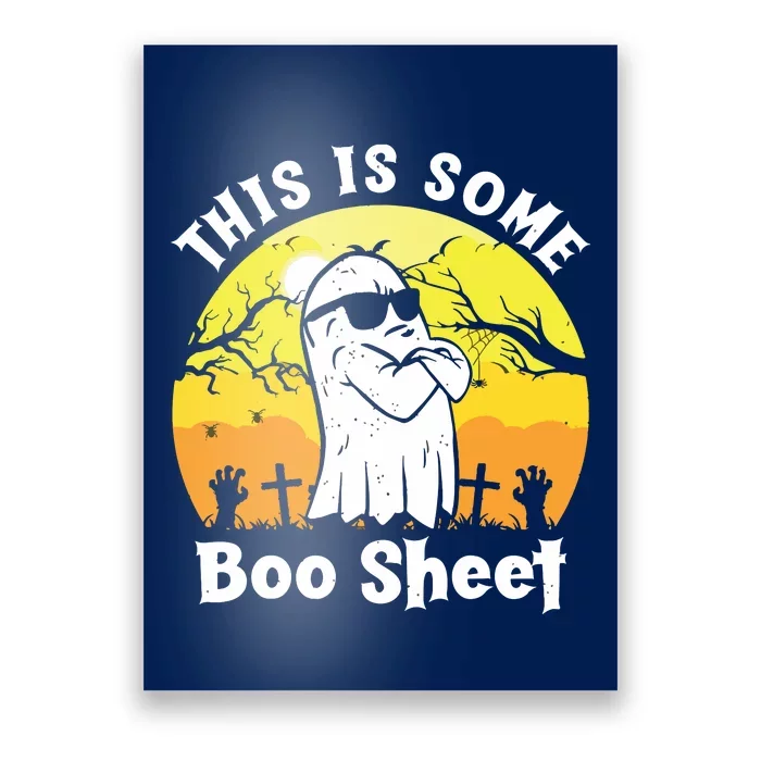 Funny Halloween Boo Ghost Costume This Is Some Boo Sheet Poster