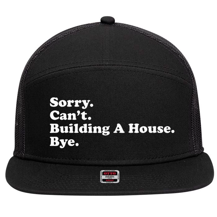 Funny Home Builder Carpenter Contractor Construction Gift 7 Panel Mesh Trucker Snapback Hat