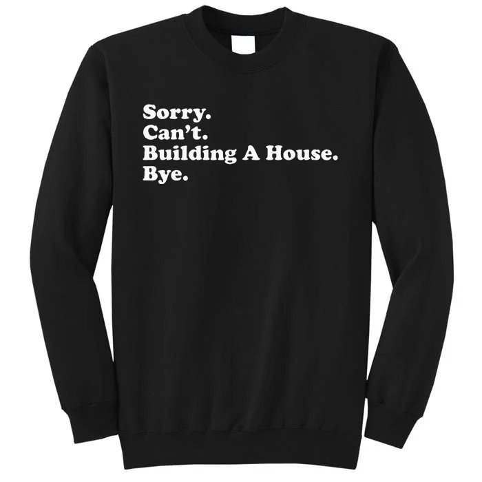 Funny Home Builder Carpenter Contractor Construction Gift Sweatshirt