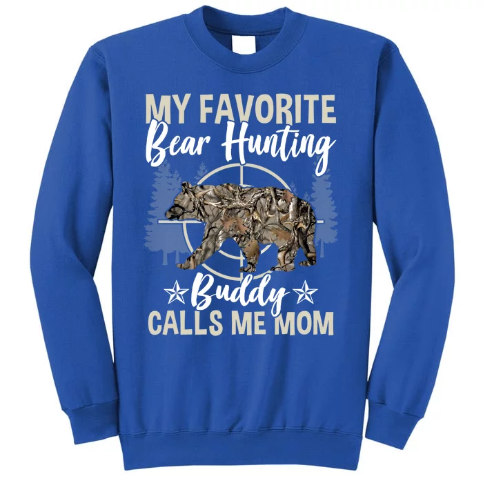 Funny Hunting Buddy Graphic For Moms And Bear Hunters Cute Gift Sweatshirt