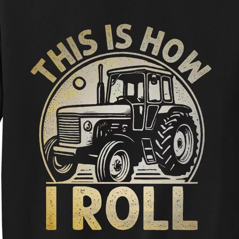 Funny Hay Bale How I Roll Gift Cool Farmer Tractor Driver Sweatshirt