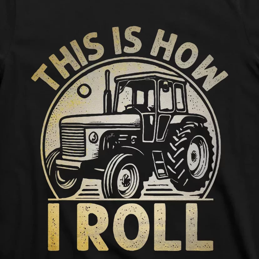 Funny Hay Bale How I Roll Gift Cool Farmer Tractor Driver T-Shirt