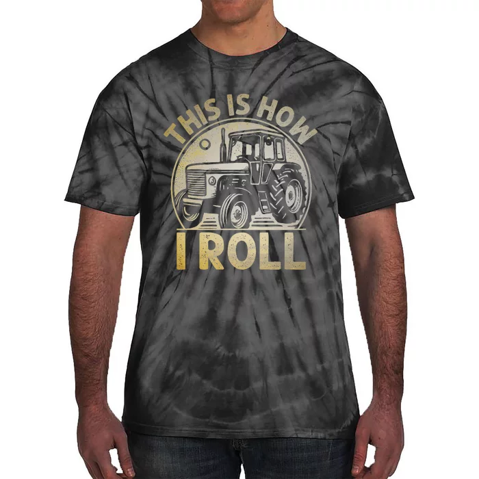 Funny Hay Bale How I Roll Gift Cool Farmer Tractor Driver Tie-Dye T-Shirt