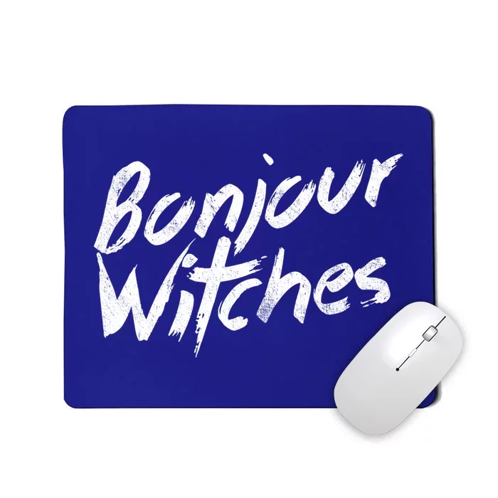 Funny Halloween Bonjour Witches Great Gift Mousepad