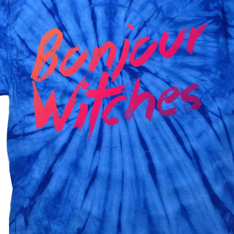 Funny Halloween Bonjour Witches Great Gift Tie-Dye T-Shirt