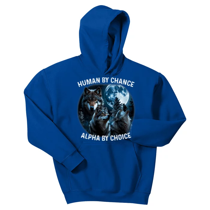 Funny Human By Chance Alpha By Choice Wolf Kids Hoodie