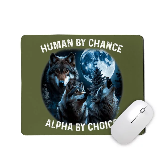 Funny Human By Chance Alpha By Choice Wolf Mousepad