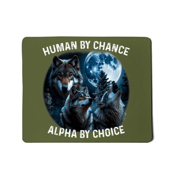 Funny Human By Chance Alpha By Choice Wolf Mousepad