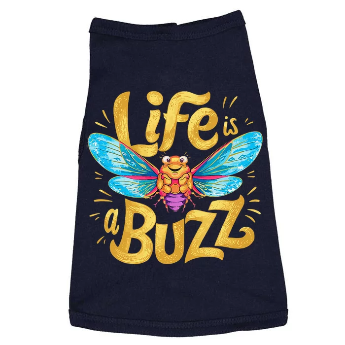 Funny Happy Cute Cicada Life Is A Buzz Doggie Tank