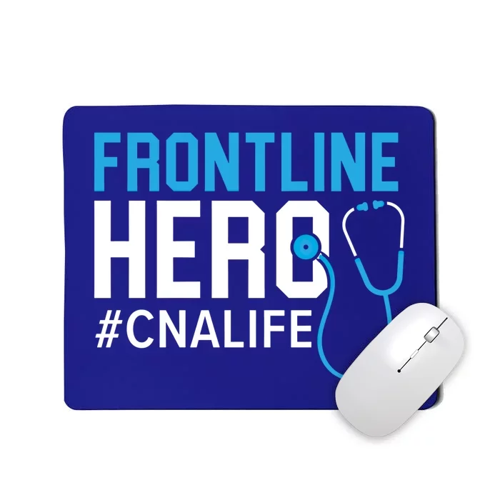 Frontline Hero Cna Life Certified Nursing Assistant Meaningful Gift Mousepad