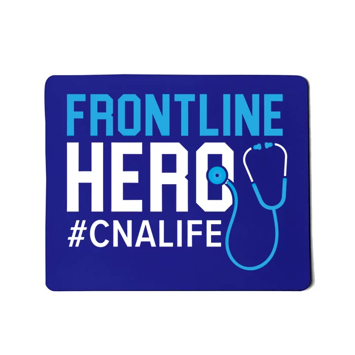 Frontline Hero Cna Life Certified Nursing Assistant Meaningful Gift Mousepad