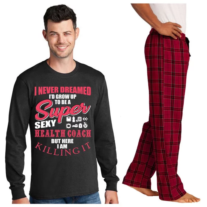 Funny Health Coach Motivation Fitness Cute Gift Long Sleeve Pajama Set