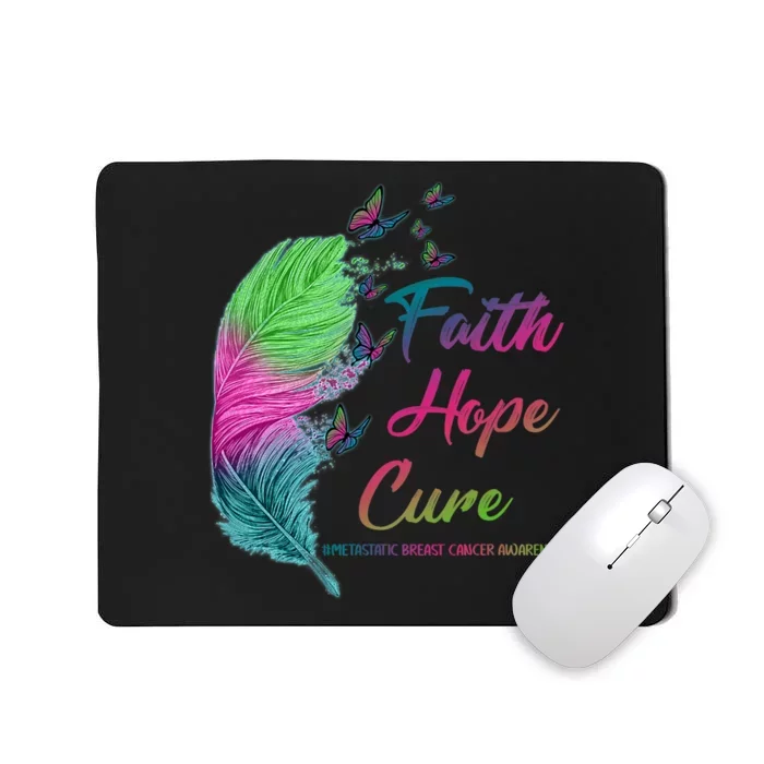 Faith Hope Cure Metastatic Breast Cancer Feather Mousepad