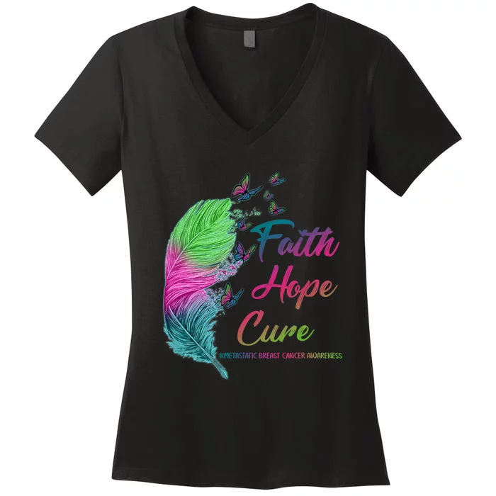 Faith Hope Cure Metastatic Breast Cancer Feather Women's V-Neck T-Shirt