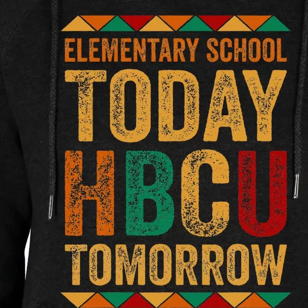 Future Hbcu College Elementary School Today Hbcu Tomorrow Womens Funnel Neck Pullover Hood