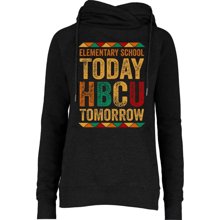 Future Hbcu College Elementary School Today Hbcu Tomorrow Womens Funnel Neck Pullover Hood