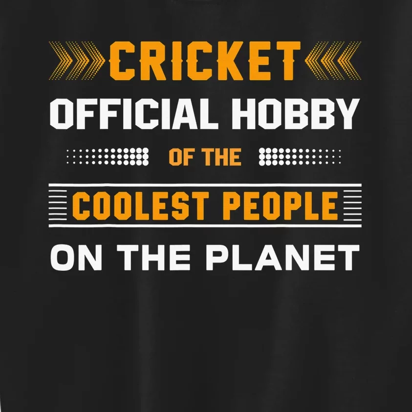 Funny Hobby Cricket For Cricket Lovers Players Kids Sweatshirt