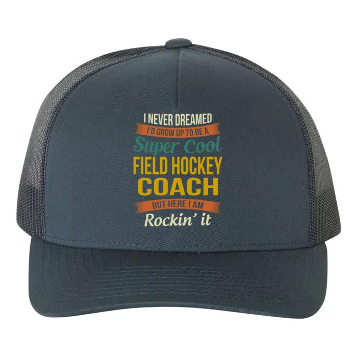 Field Hockey Coach Funny Thank You Funny Gift Appreciation Gift Yupoong Adult 5-Panel Trucker Hat