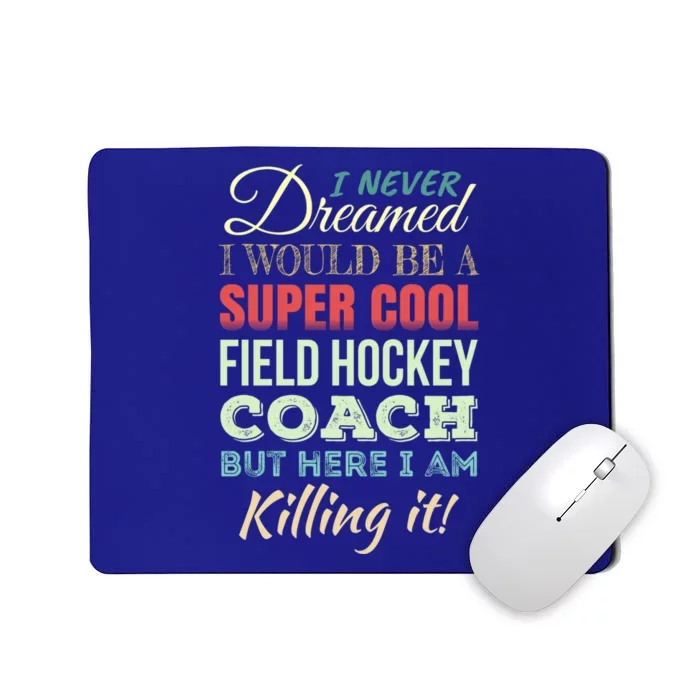 Field Hockey Coach Gift Funny Thank You Appreciation Gift Mousepad