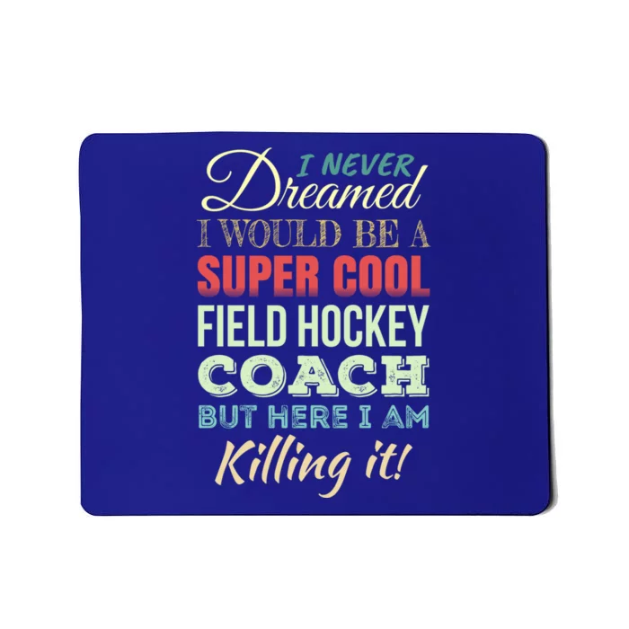 Field Hockey Coach Gift Funny Thank You Appreciation Gift Mousepad