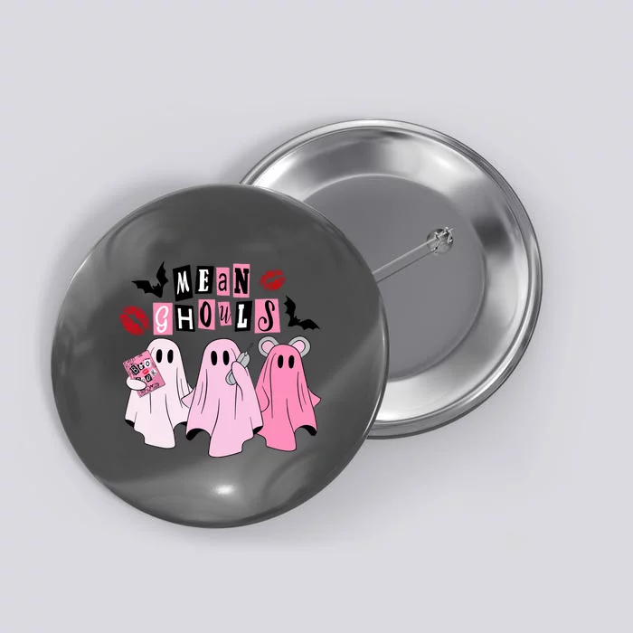 Funny Halloween Cute Ghost Mean Ghouls Spooky Season Gift Button