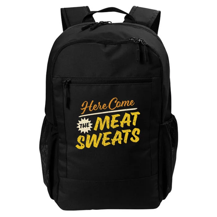 Funny Here Come The Meat Sweats Daily Commute Backpack